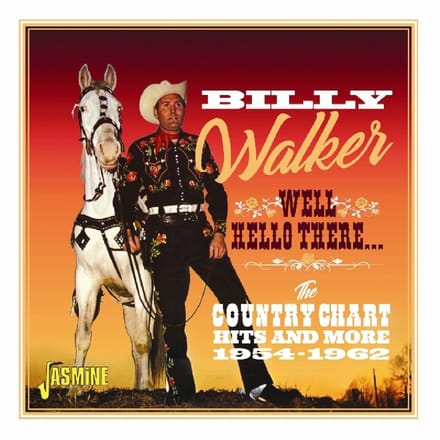 Billy Walker - Well, Hello There. The Country Chart Hits And More (CD)