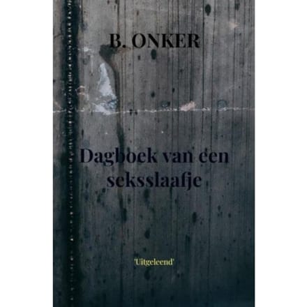 Dagboek Van Een Seksslaafje - B Onker