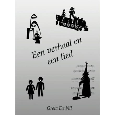 Een Verhaal En Een Lied - Greta de Nil