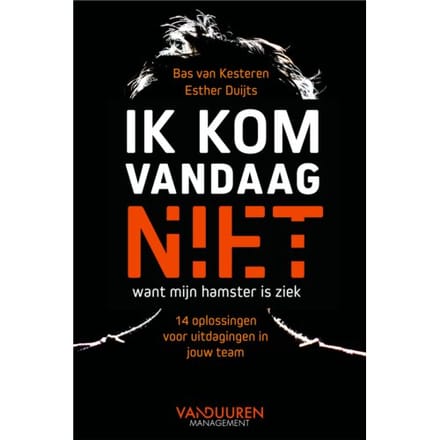 Ik Kom Vandaag Niet, Want Mijn Hamster Is Ziek - Bas van Kesteren