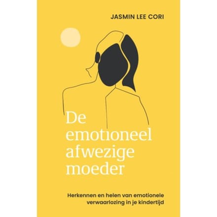 De Emotioneel Afwezige Moeder - Jasmin Lee Cori