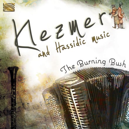 The Burning Bush - Klezmer And Hassidic Music (CD)
