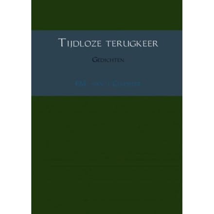 Tijdloze Terugkeer - F.M. van 't Clooster