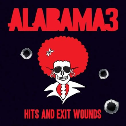 Alabama 3 - Hits And Exit Wounds (CD)