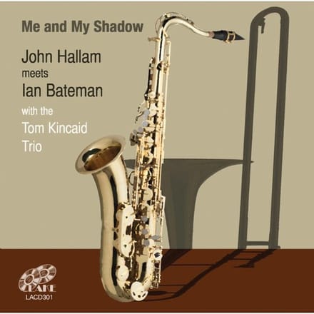 John Hallam & Ian Bateman W. Tom Kincaid Trio - Me And My Shadow (CD)
