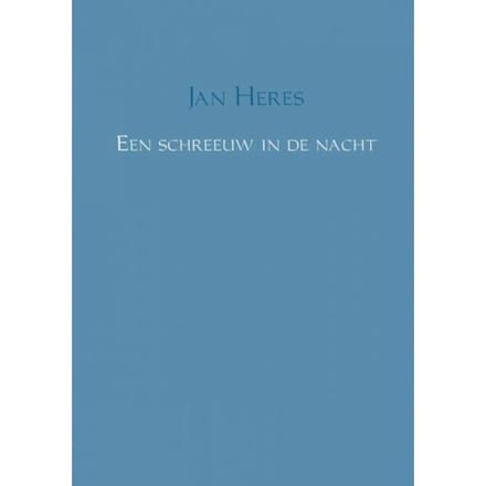 Een Schreeuw In De Nacht - Jan Heres