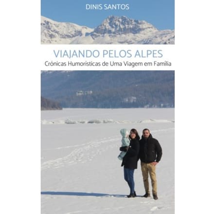 Viajando Pelos Alpes - Dinis Santos