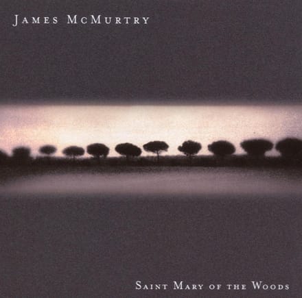 Saint Mary Of The Woods - James Mcmurtry