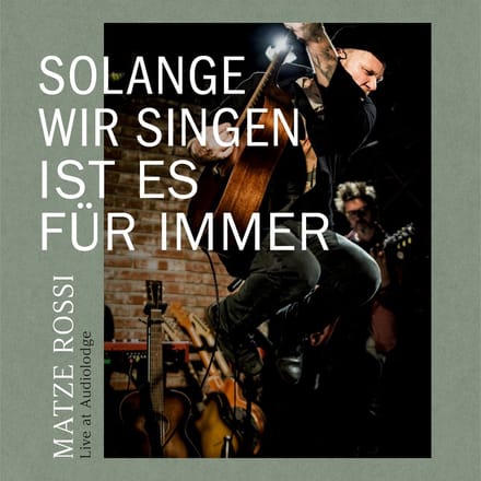 Matze Rossi - Solange Wir Singen Ist Es Für Immer (CD)