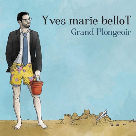 Yves Marie Bellot - Grand Plongeoir (CD)