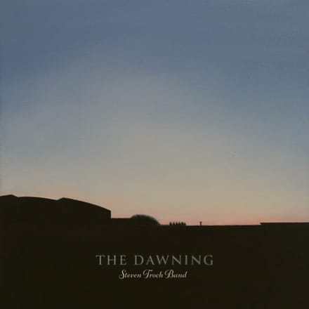 Steven Troch Band - The Dawning (CD)