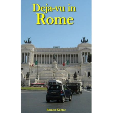 Deja-Vu In Rome - Ramon Koetze