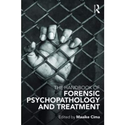 The Handbook Of Forensic Psychopathology And Treatment - the Netherlands) Cima
