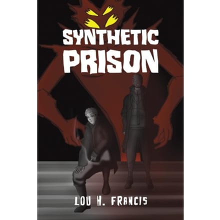 Synthetic Prison - Francis, Lou H
