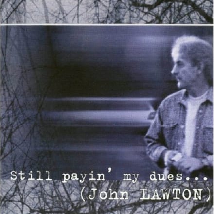 Still Payin' My Dues To The Blues - John Lawton