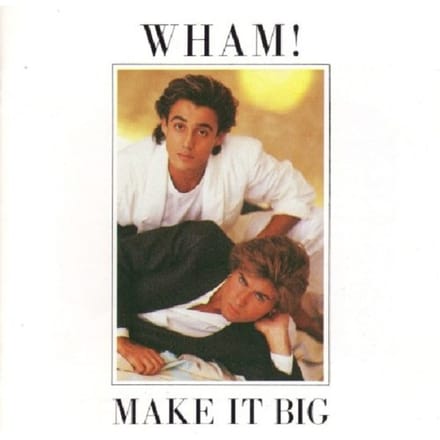 Make It Big - Wham!