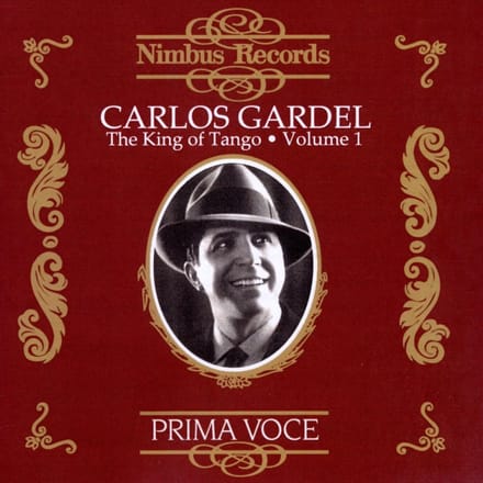 Carlos Gardel - The King Of Tango Volume 1 (CD)