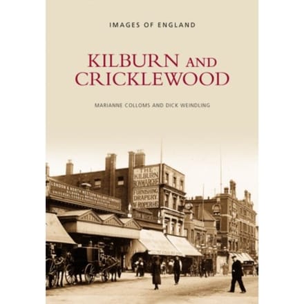 Kilburn And Cricklewood - Dick Weindling