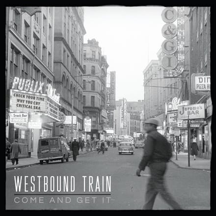 Westbound Train - Come & Get It (LP)