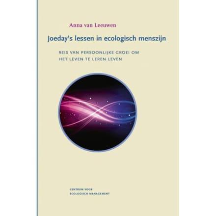 Joeday's Lessen In Ecologisch Menszijn - Anna van Leeuwen