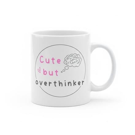 Cute Maar Overdenker – Grappige Zelfliefde Quote Koffiemok 330 ml