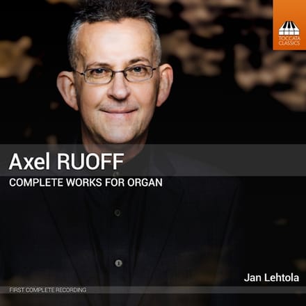 Jan Lehtola - Axel Ruoff: Complete Works For Organ (5 CD)