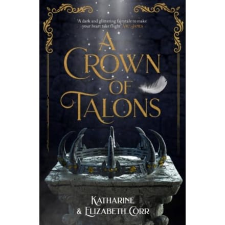 A Crown Of Talons - A Throne Of Swans - Katharine Corr
