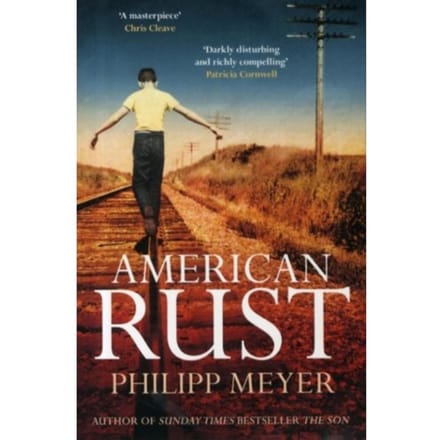 American Rust - Philipp Meyer