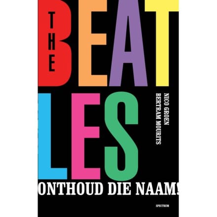 The Beatles, Onthoud Die Naam! - Bertram Mourits