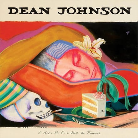Dean Johnson - I Hope We Can Still Be Friends (LP) (Coloured Vinyl)