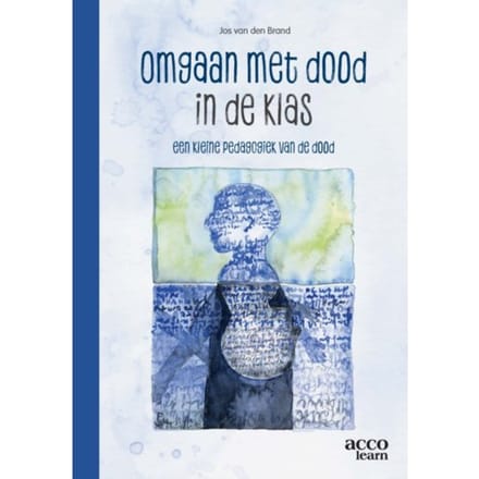 Omgaan Met Dood In De Klas - Jos van den Brand