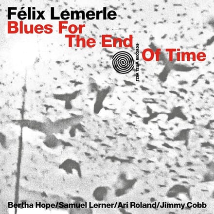 Félix Lemerle - Blues For The End Of Time (CD)