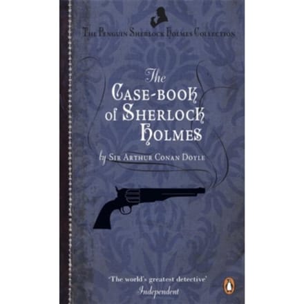 The Case-Book Of Sherlock Holmes - Arthur Conan Doyle