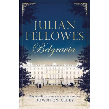 Belgravia - Julian Fellowes