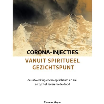 Corona-Injecties Vanuit Spiritueel Gezichtspunt - Thomas Mayer