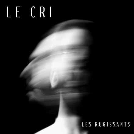 Les Rugissants - Le Cri (CD)