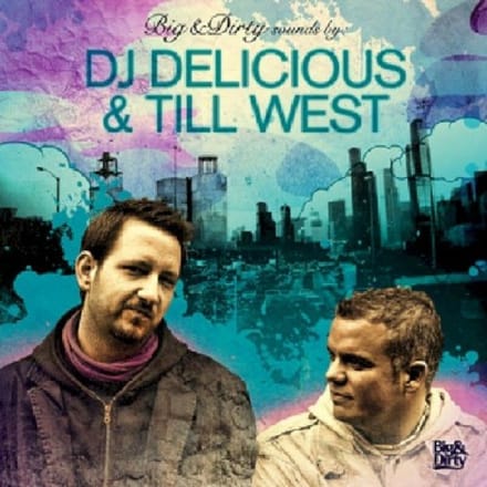 DJ Delicious & Till West - Big & Dirty Pres. DJ Delicious (CD)