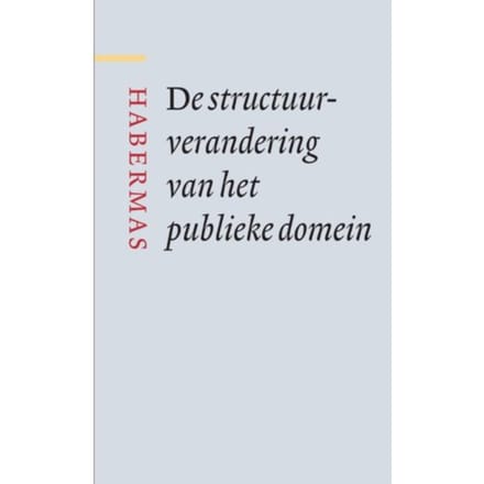 De Structuurverandering Van Het Publieke Domein - Jürgen Habermas