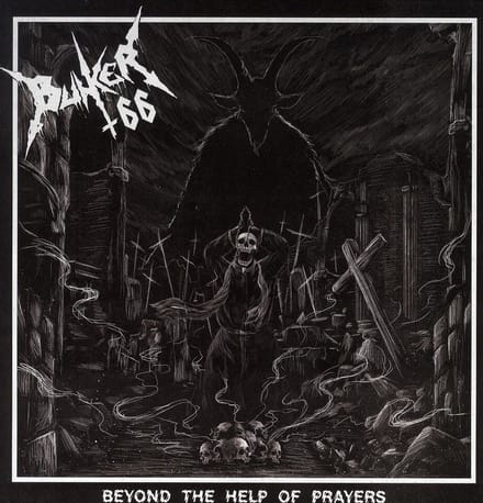 Bunker 66 - Beyond The Help Of Prayers (LP)