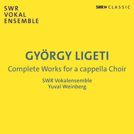 SWR Vokalensemble, Yuval Weinberg - Ligeti: Complete Works For A Capella Choir (2 CD)