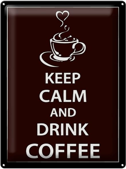 Blechschild Spruch 30x40cm Keep Calm drink Coffee Kaffee