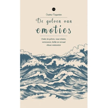 De Golven Van Emoties - Chaïbia Degueldre