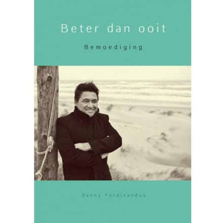 Beter Dan Ooit - Danny Ferdinandus