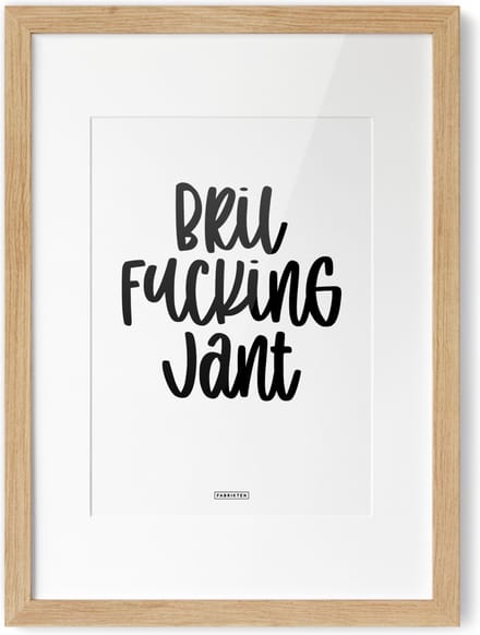 Fabrikten Tekstposter Bril Fucking Jant - A4