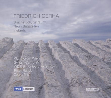 Klangforum Wien Sylvain Cambreling - Cerha: Bruchstuck, Getraumt (CD)