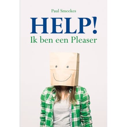 Help! Ik Ben Een Pleaser - Paul Smeekes