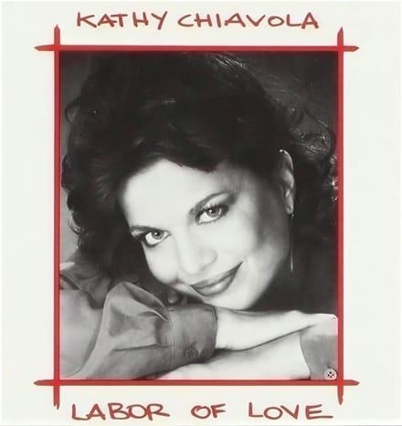 Kathy Chiavola - Labor Of Love (CD)