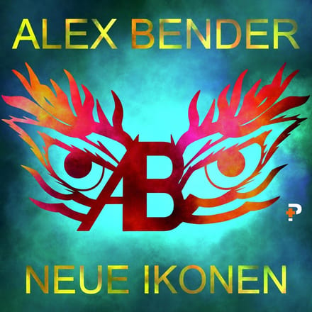 Alex Bender - Neue Ikonen