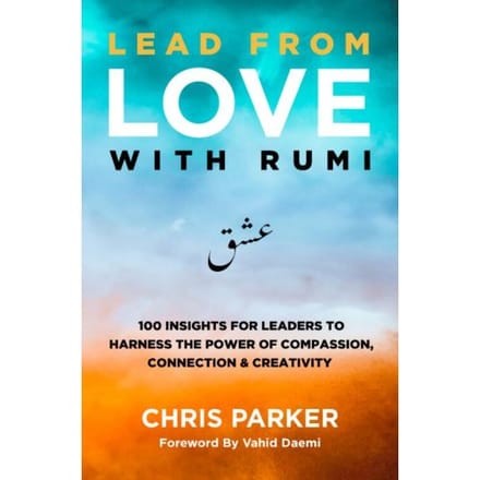 Lead From Love With Rumi - Chris Parker