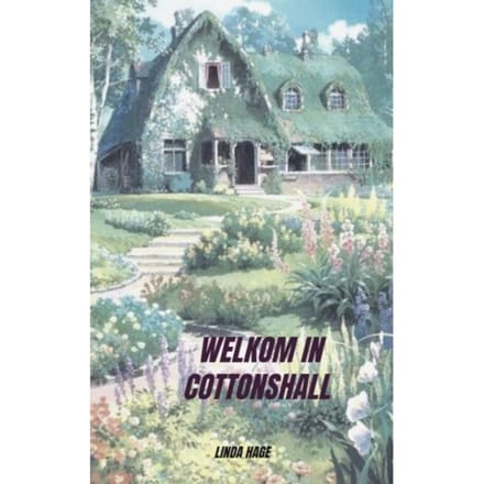 Welkom In Cottonshall - Linda Hage